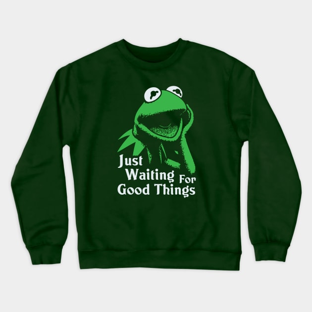 Just Waiting For Good Things Crewneck Sweatshirt by Trendsdk